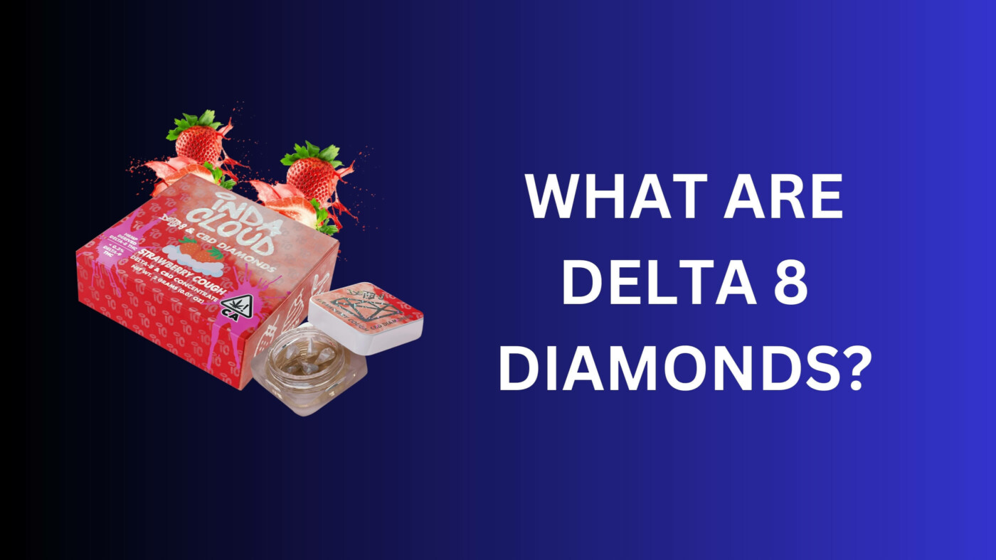 What Are Delta 8 Diamonds